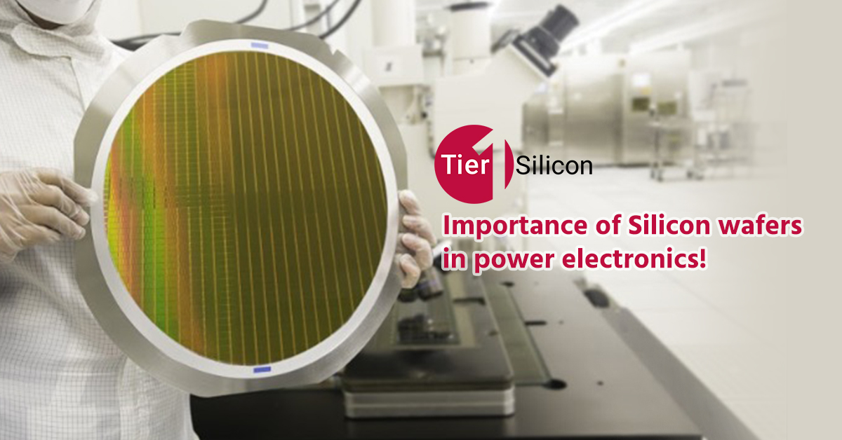 Importance of Silicon Wafers In Power Electronics!